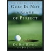 Pre-Owned Golf Is Not a Game of Perfect (Hardcover 9780684803647) by Dr. Bob Rotella