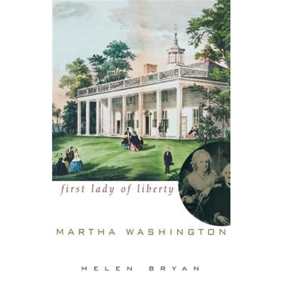 Pre-Owned Martha Washington: First Lady of Liberty (Hardcover) 0471158925 9780471158929