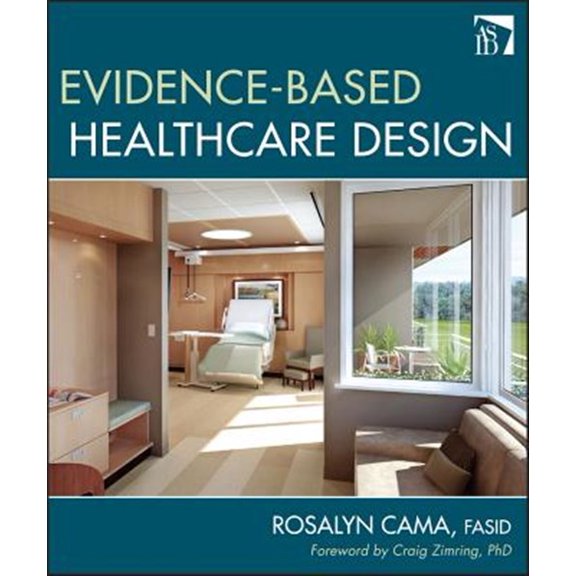 Pre-Owned Evidence-Based Healthcare Design (Hardcover) 0470149426 9780470149423