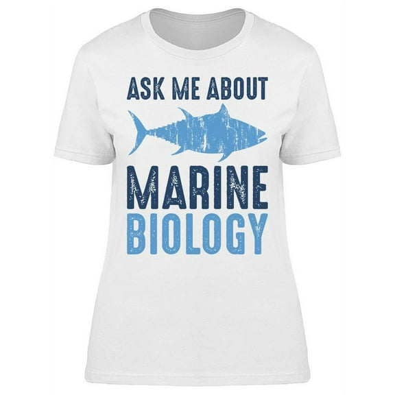 About Marine Biology Women's T-shirt