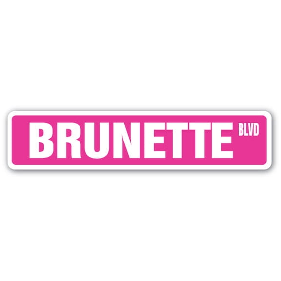 BRUNETTE Street Sign hair brown locks funny | Indoor/Outdoor |  18" Wide