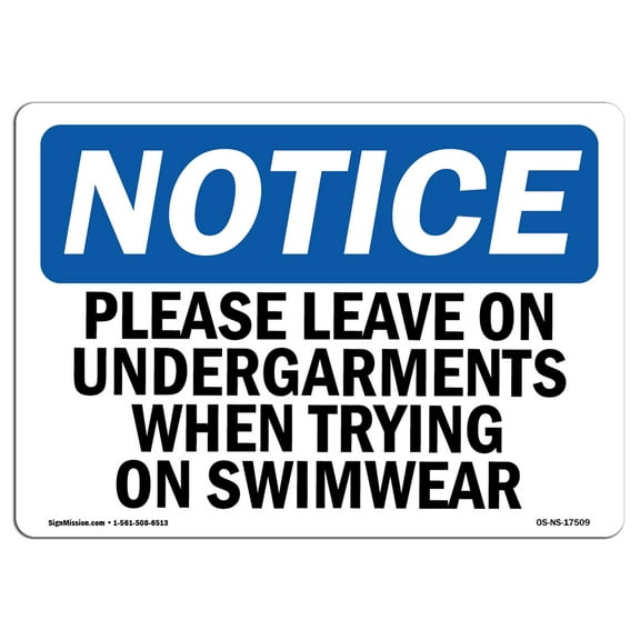 OSHA Notice Signs - Please Leave On Undergarments When Trying Sign | Extremely Durable Made in the USA Signs or Heavy Duty Vinyl label | Protect Your Warehouse & Business