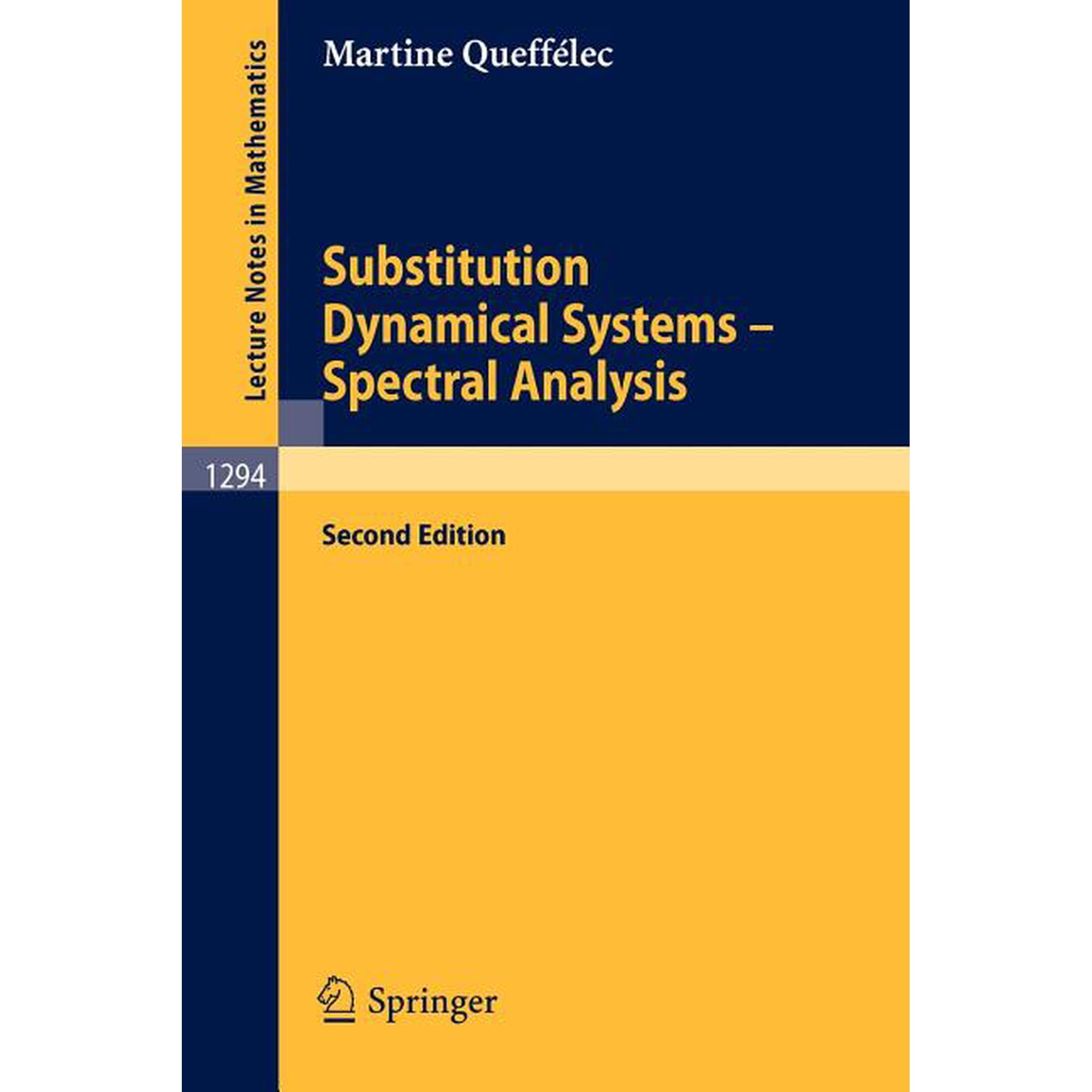 Lecture Notes in Mathematics Substitution Dynamical Systems - Spectral Analysis Book 1294 (Paperback)