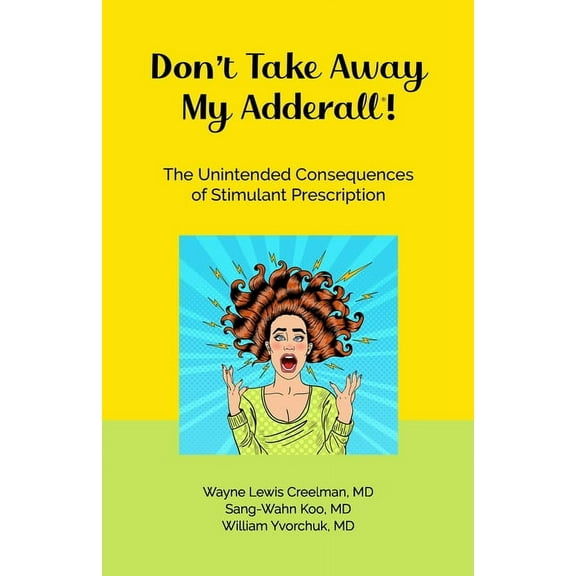 Don't Take Away My Adderall!, (Paperback)