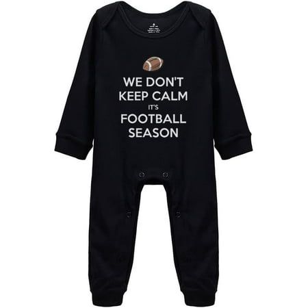 

We Dont Keep Calm Its Football Season Cute Baby Bodysuit Toddler Rompers Short Sleeve