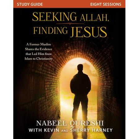 Seeking Allah, Finding Jesus : A Former Muslim Shares the Evidence That Led Him from Islam to (The Best Islamic Names)