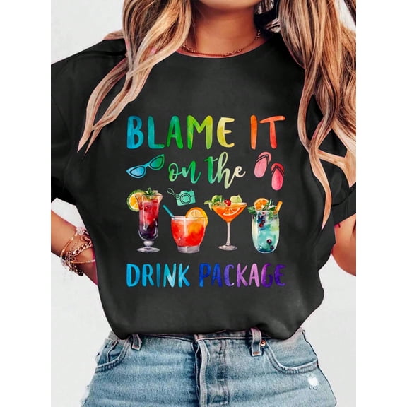 100% Cotton Blame It On The Drink Package Funny Cruise Cruising Trip T-Shirtsummer T-Shirt For Women