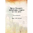 thumbnail image 1 of Marco Visconti melodramma Tragiano en Trois Pièces 1855 [Couverture Rigide], 1 of 1