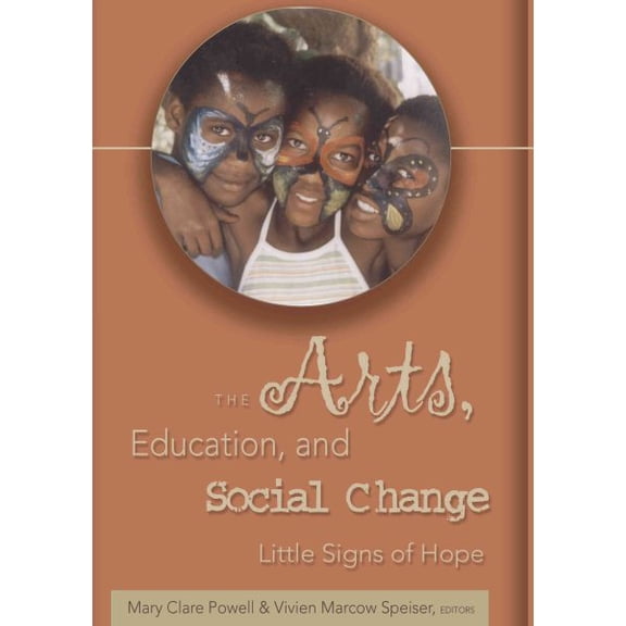 Pre-Owned Lesley University Arts and Education: The Arts, Education, and Social Change (Paperback)