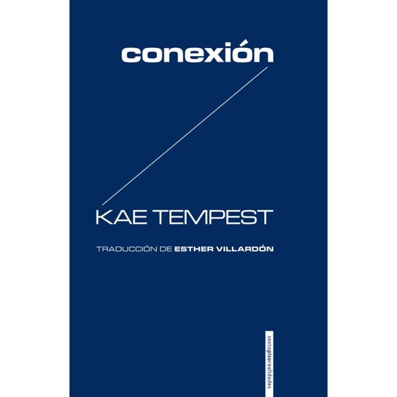 Libro Conexion Tapa Blanda, Autor Kae Tempest, Editorial Editorial Sexto Piso