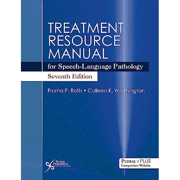 Pre-Owned Treatment Resource Manual for Speech-Language Pathology, Seventh Edition, 9781635506532, 1635506530, Paperback, Seventh Edition edition