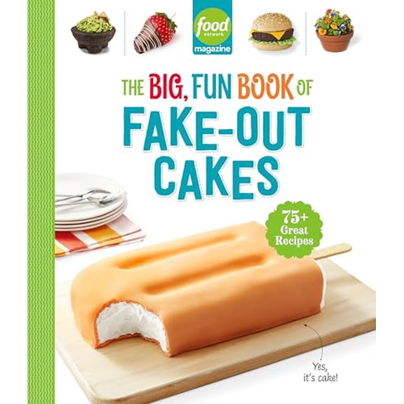 Pre-Owned Food Network Magazine The Big, Fun Book of Fake-Out Cakes: 75  Great Recipes (Food Network Magazine's Kids Cookbooks), 9781958395592, 1958395595, Hardcover,