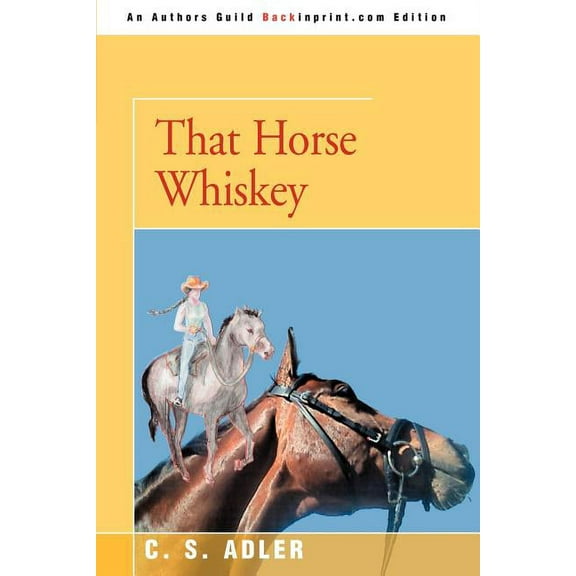 That Horse Whiskey (Paperback)