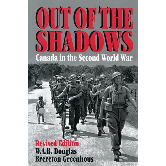 Out of the Shadows: Canada in the Second World War, (Paperback)