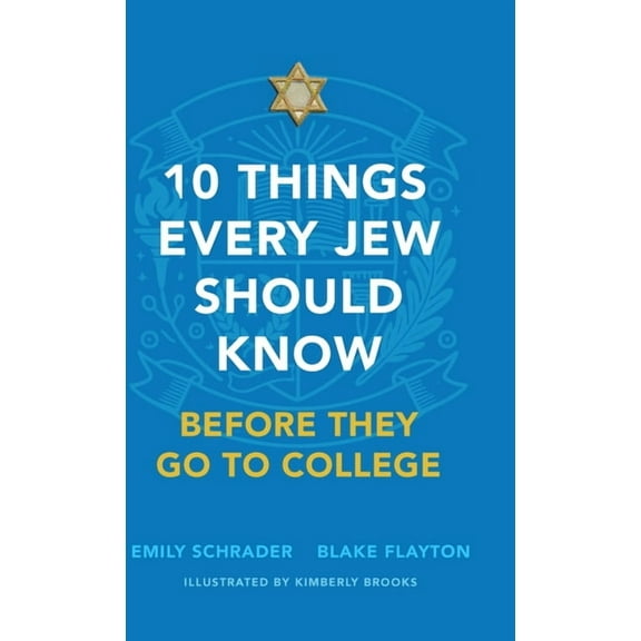 10 Things Every Jew Should Know Before They Go to College, (Hardcover)