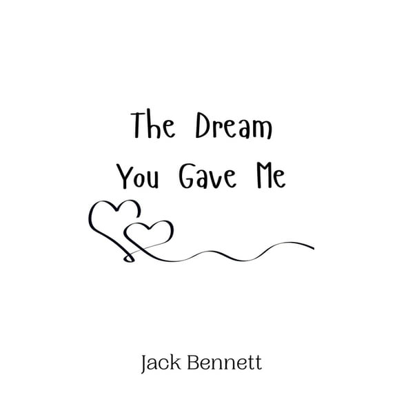 The Dream You Gave Me, (Hardcover)