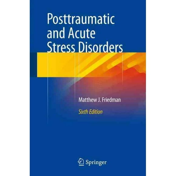 Troubles Post-Traumatiques et de Stress Aigien, Matthew J. Friedman Livre Broché