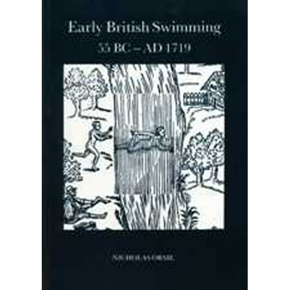 Early British Swimming 55 BC-AD 1719, (Paperback)