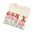 thumbnail image 2 of Gen X Raised On Hose Water And Neglect Unisex Comfort Colors T-Shirt, 2 of 7