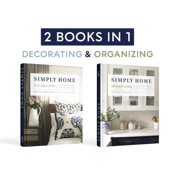 Simply Home: (2-In-1) Stylish and Beautiful Ideas for Every Room / Peaceful and Orderly Ideas for Every Room, (Hardcover)
