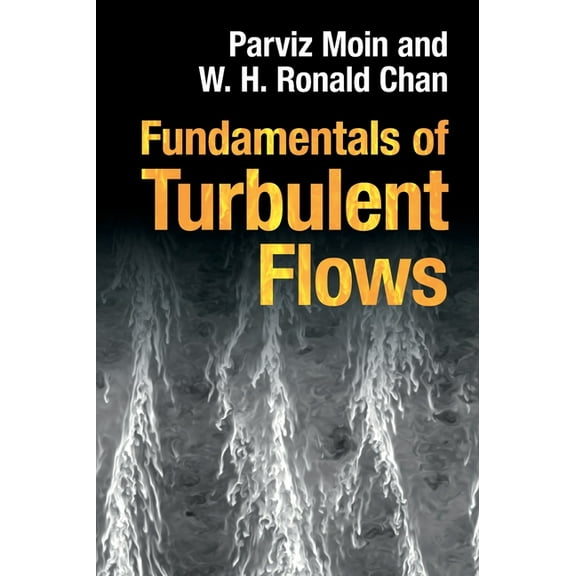 Fundamentals of Turbulent Flows, (Hardcover)