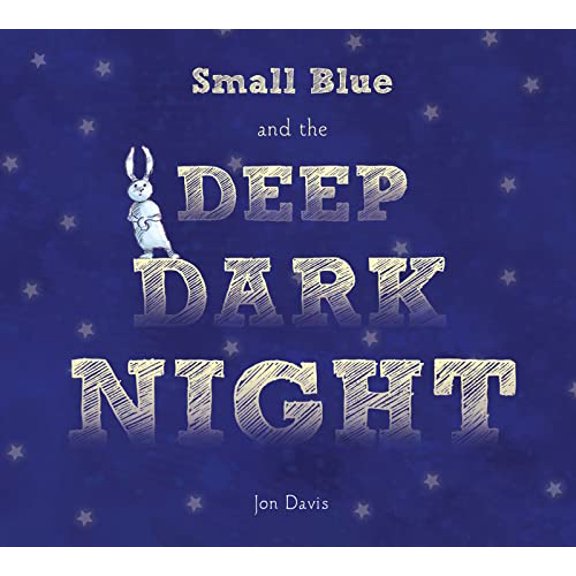 Pre-Owned Small Blue and the Deep Dark Night (Hardcover) 0544164660 9780544164666