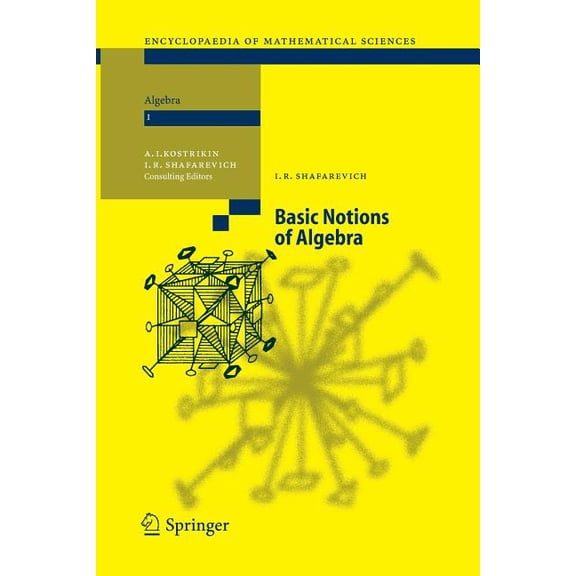 Encyclopaedia of Mathematical Sciences Basic Notions of Algebra, Book 11, (Paperback)