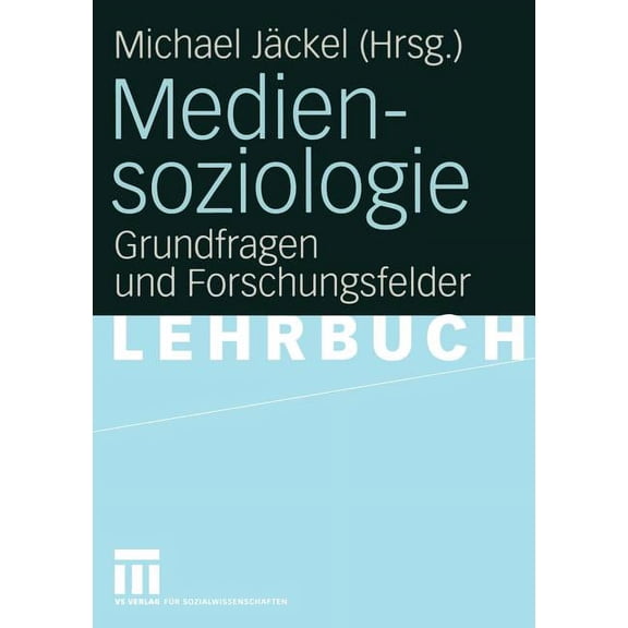 Mediensoziologie: Grundfragen Und Forschungsfelder, (Paperback)