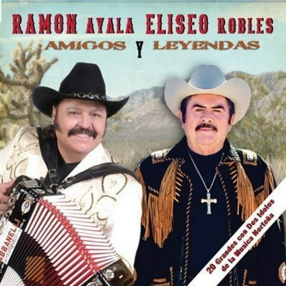 Ayala,Ramon / Robles - Amigos Y Leyendas - Music & Performance - CD