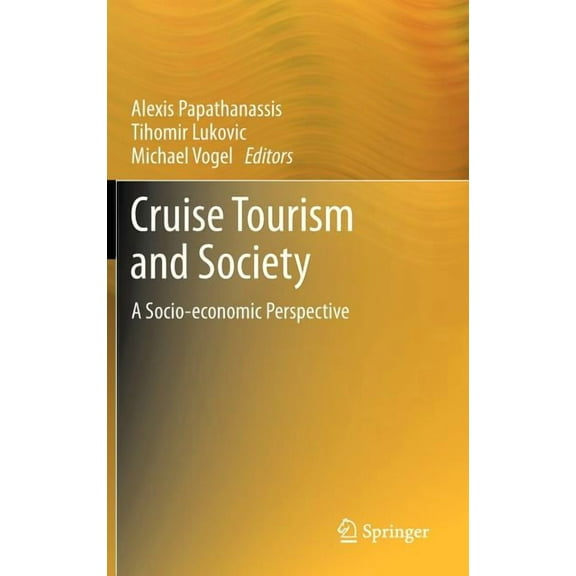Cruise Tourism and Society: A Socio-Economic Perspective, (Hardcover)