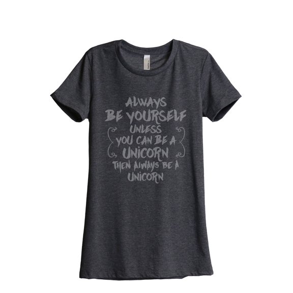 Thread Tank Designs - Always Be Yourself Unicorn Women's Relaxed T-Shirt Tee