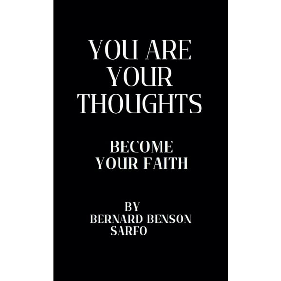 You Are Your Thoughts, (Paperback)