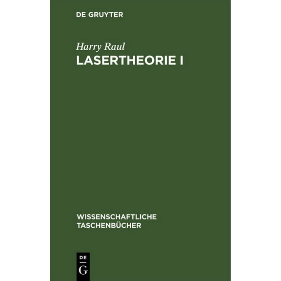 Wissenschaftliche Taschenbücher: Lasertheorie I (Hardcover)
