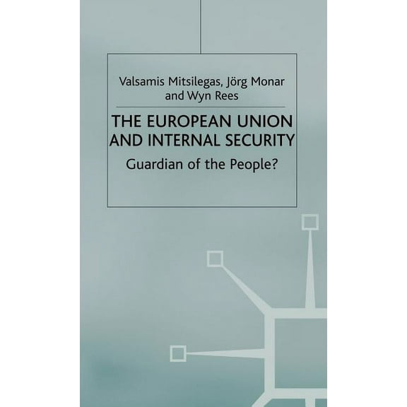 One Europe or Several? The European Union and Internal Security: Guardian of the People?, (Hardcover)