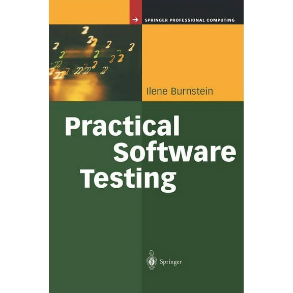 Springer Professional Computing Practical Software Testing: A Process-Oriented Approach, (Hardcover)