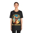 thumbnail image 3 of In A World Full Of Unicorns, Be A Chihuahua, Unisex, Dog Lover, Cute Dog, 3 of 12