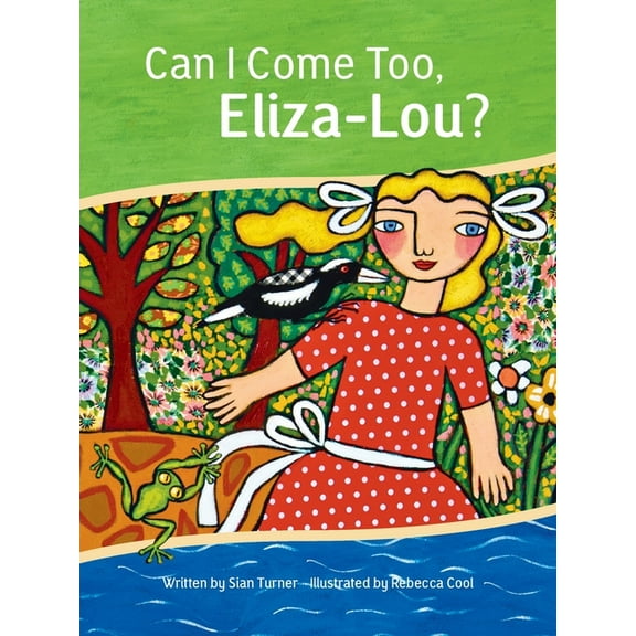 Can I Come Too, Eliza-Lou?, (Paperback)