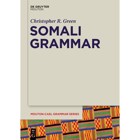 Mouton-Casl Grammar Series [Mcasl] Somali Grammar, Book 5, (Hardcover)