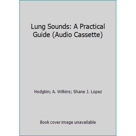 Lung Sounds: A Practical Guide (Audio Cassette) [Paperback - Used]