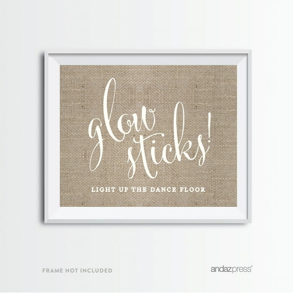 Glow Sticks, Light Up The Dance Floor Burlap Wedding Party Signs