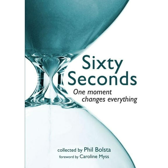 Sixty Seconds : One Moment Changes Everything (Hardcover)