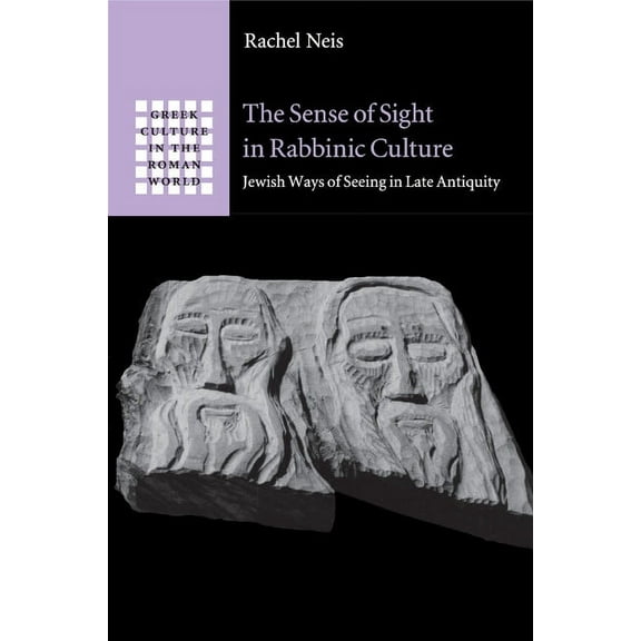 Greek Culture in the Roman World The Sense of Sight in Rabbinic Culture, (Paperback)