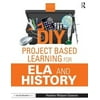 DIY Project Based Learning for ELA and History