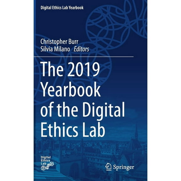 Digital Ethics Lab Yearbook The 2019 Yearbook of the Digital Ethics Lab, (Hardcover)