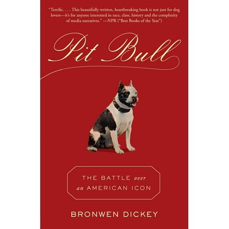 Pit Bull : The Battle over an American Icon (The Best Food For Pitbulls)