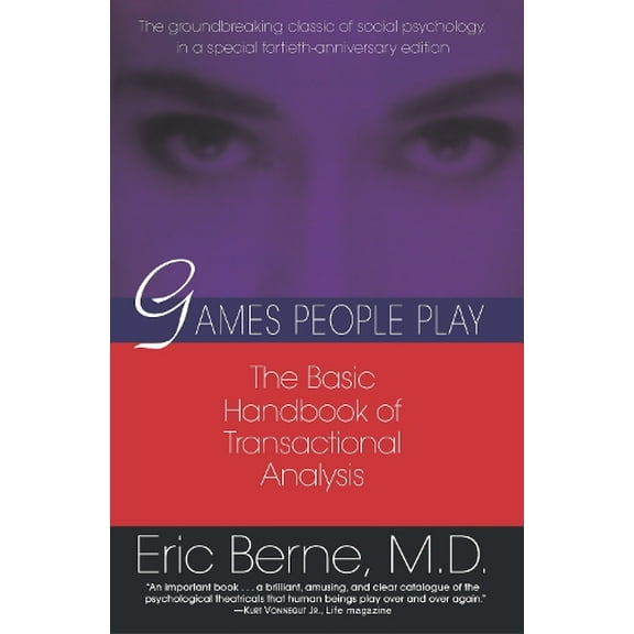 Pre-Owned Games People Play: The Basic Handbook of Transactional Analysis. (Paperback) 0345410033 9780345410030
