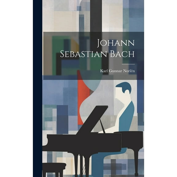 Johann Sebastian Bach (Hardcover)
