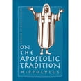 thumbnail image 1 of On the Apostolic Tradition, 1 of 1