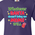 thumbnail image 4 of Inktastic Christmas Whatever Santa Doesn't Bring Me Mimi Will Youth T-Shirt, 4 of 5