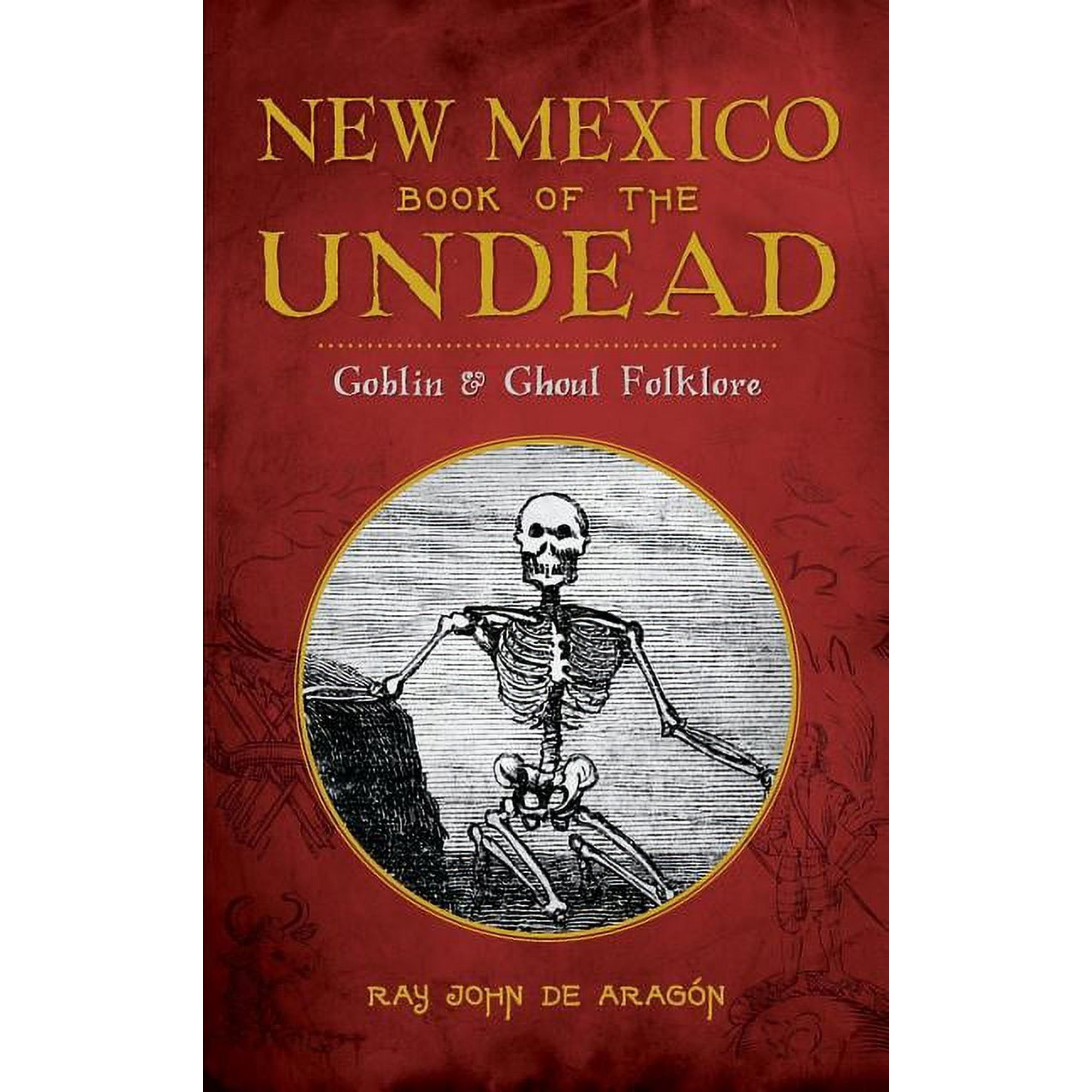 New Mexico Book of the Undead: Goblin & Ghoul Folklore (Hardcover)